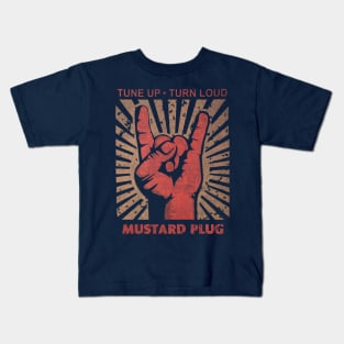 Tune up . Turn Loud Mustard Plug Kids T-Shirt